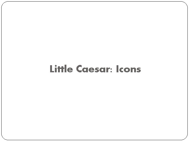 Little Caesar: Icons 