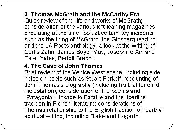 3. Thomas Mc. Grath and the Mc. Carthy Era Quick review of the life