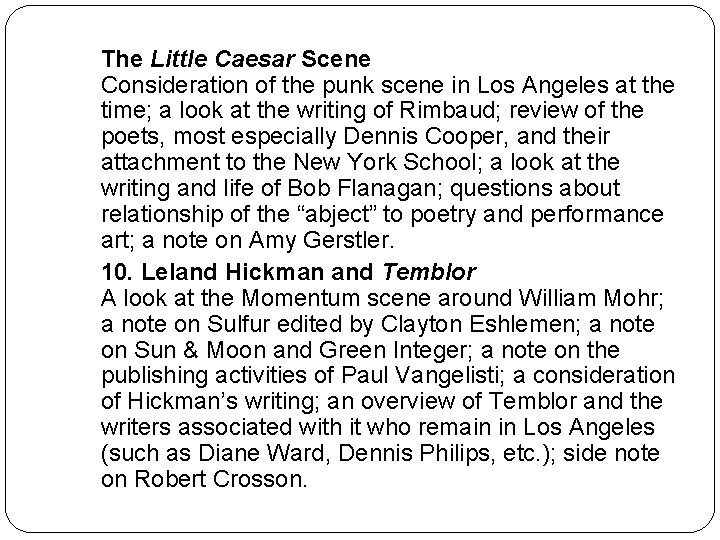 The Little Caesar Scene Consideration of the punk scene in Los Angeles at the