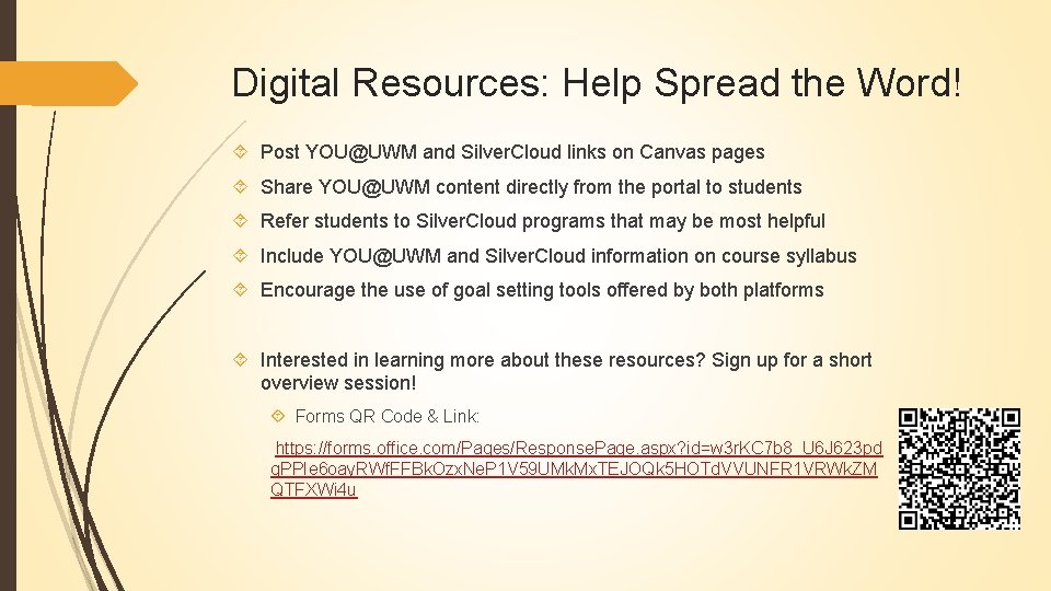 Digital Resources: Help Spread the Word! Post YOU@UWM and Silver. Cloud links on Canvas