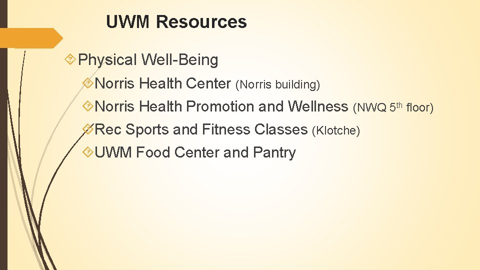 UWM Resources Physical Well-Being Norris Health Center (Norris building) Norris Health Promotion and Wellness