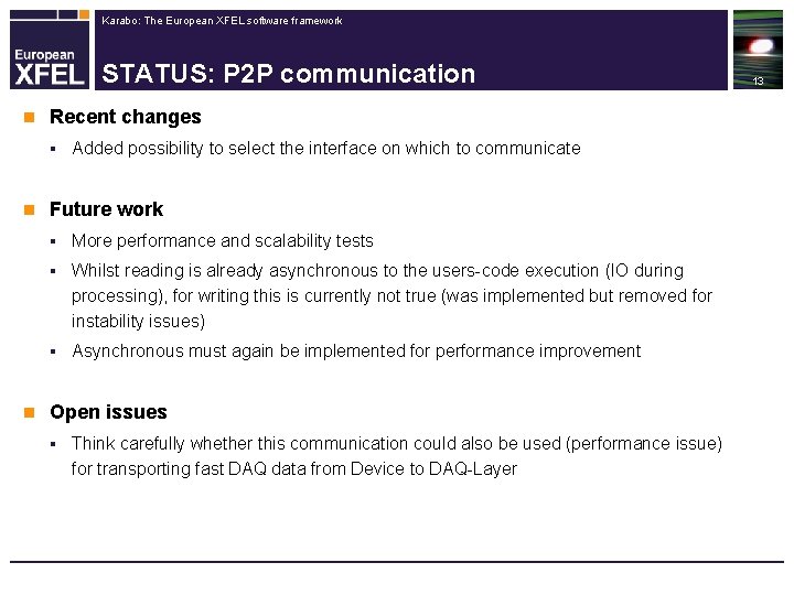 Karabo: The European XFEL software framework STATUS: P 2 P communication n Recent changes