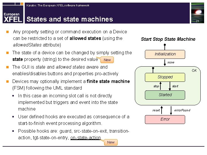 Karabo: The European XFEL software framework States and state machines n n Any property