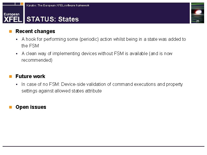 Karabo: The European XFEL software framework STATUS: States n n Recent changes § A