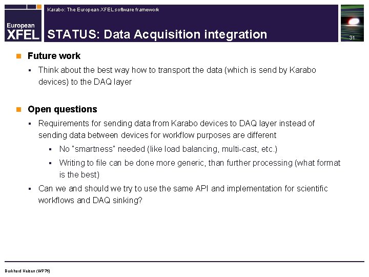 Karabo: The European XFEL software framework STATUS: Data Acquisition integration n Future work §