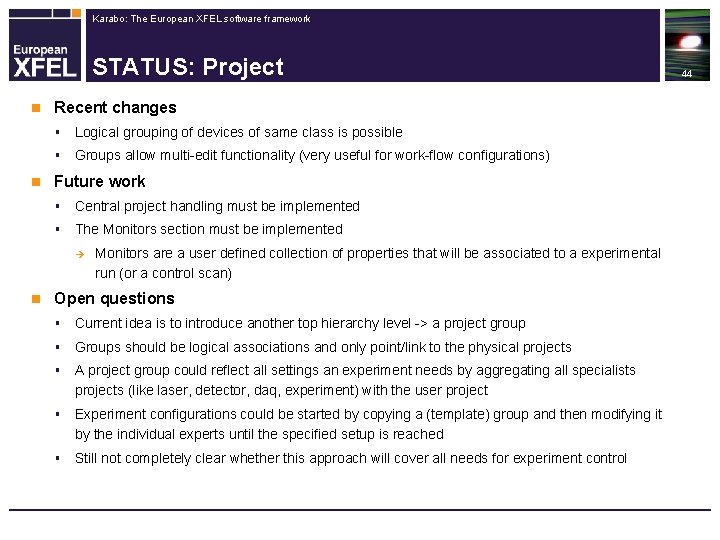 Karabo: The European XFEL software framework STATUS: Project n n Recent changes § Logical