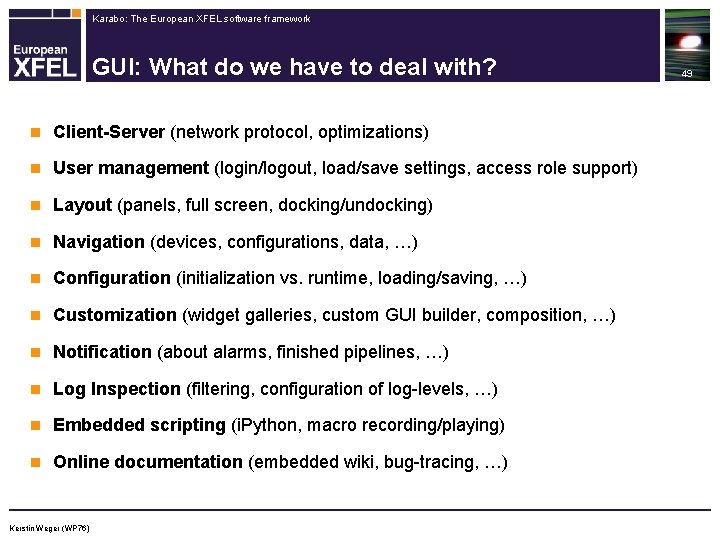 Karabo: The European XFEL software framework GUI: What do we have to deal with?