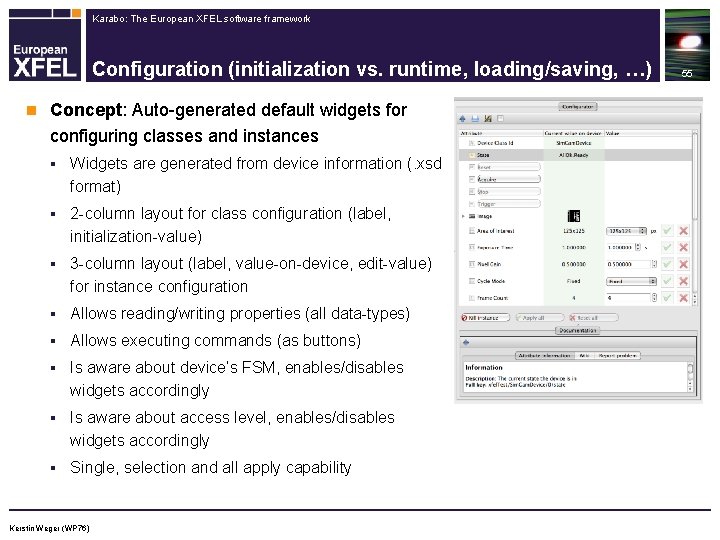 Karabo: The European XFEL software framework Configuration (initialization vs. runtime, loading/saving, …) n Concept: