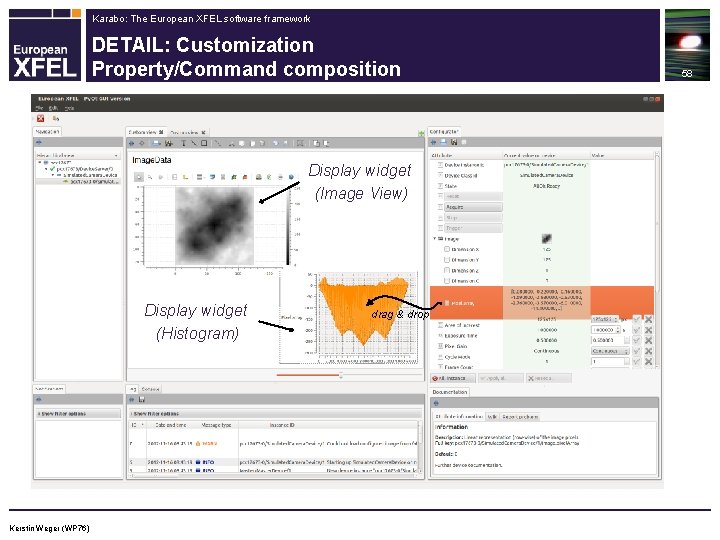 Karabo: The European XFEL software framework DETAIL: Customization Property/Command composition Display widget (Image View)