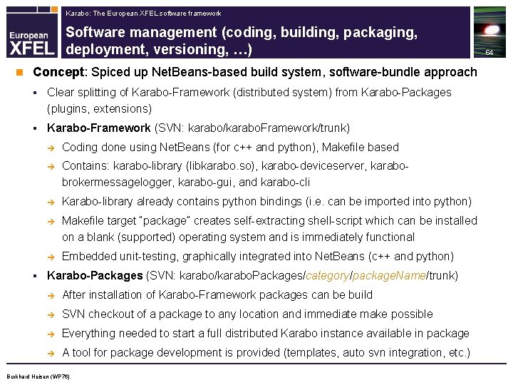 Karabo: The European XFEL software framework Software management (coding, building, packaging, deployment, versioning, …)