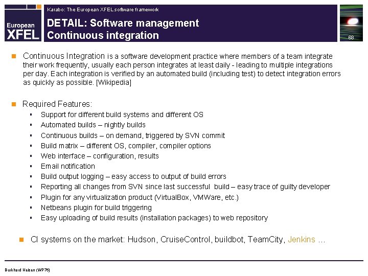 Karabo: The European XFEL software framework DETAIL: Software management Continuous integration n Continuous Integration