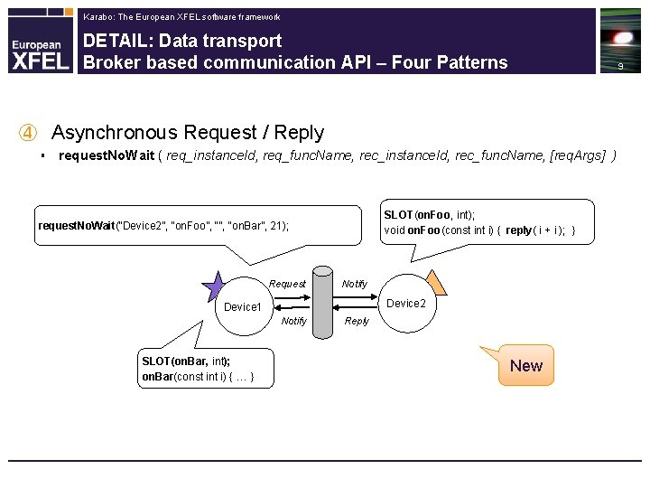 Karabo: The European XFEL software framework DETAIL: Data transport Broker based communication API –