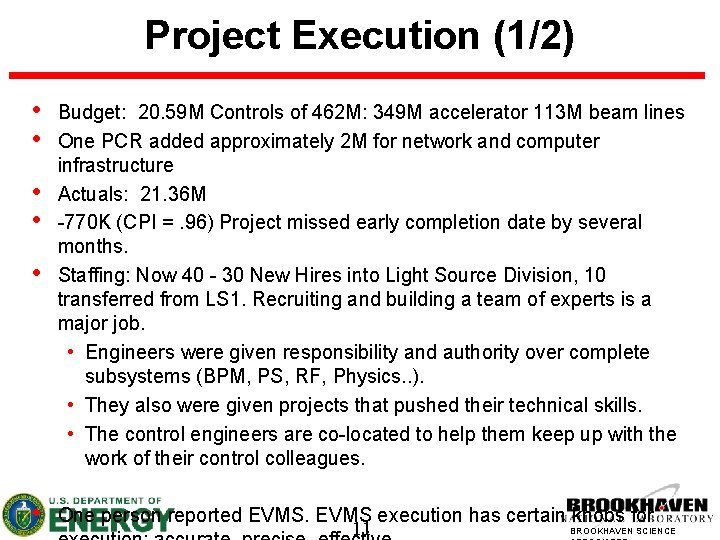 Project Execution (1/2) • • • Budget: 20. 59 M Controls of 462 M: