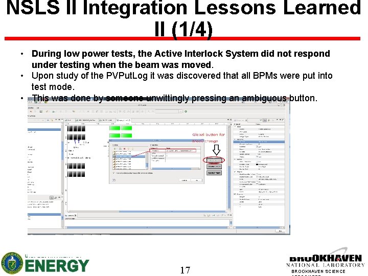 NSLS II Integration Lessons Learned II (1/4) • During low power tests, the Active