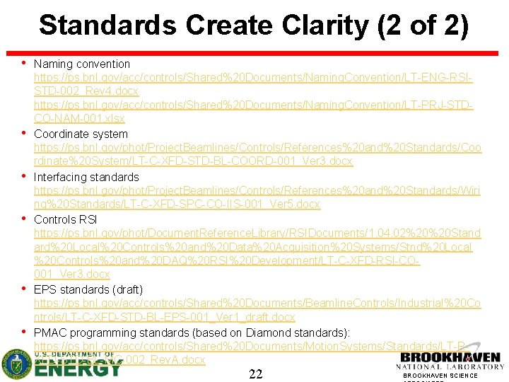 Standards Create Clarity (2 of 2) • • • Naming convention https: //ps. bnl.