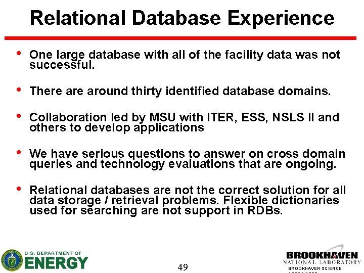 Relational Database Experience • One large database with all of the facility data was