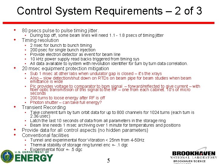 Control System Requirements – 2 of 3 • • 80 psecs pulse to pulse