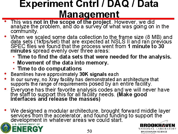  • • • Experiment Cntrl / DAQ / Data Management This was not