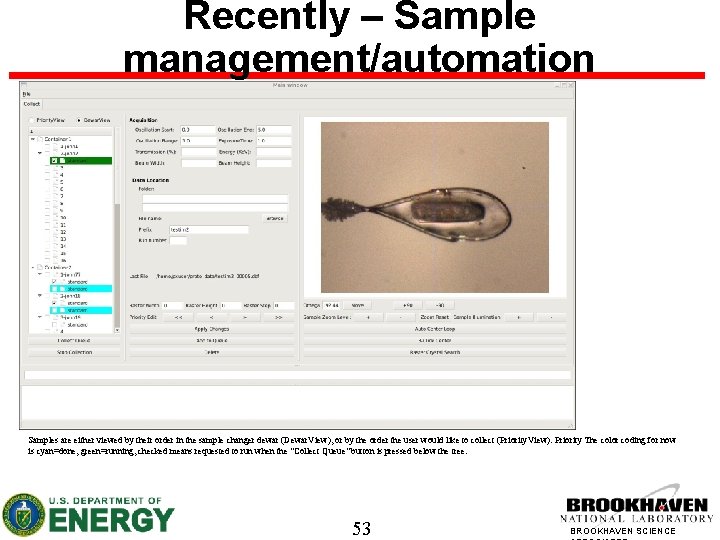 Recently – Sample management/automation Samples are either viewed by their order in the sample