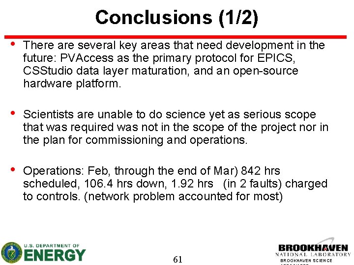 Conclusions (1/2) • There are several key areas that need development in the future: