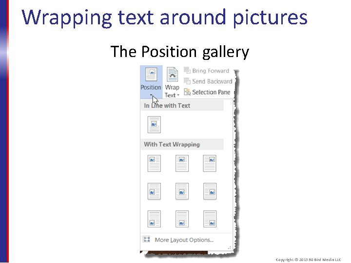 Wrapping text around pictures The Position gallery Copyright © 2015 30 Bird Media LLC