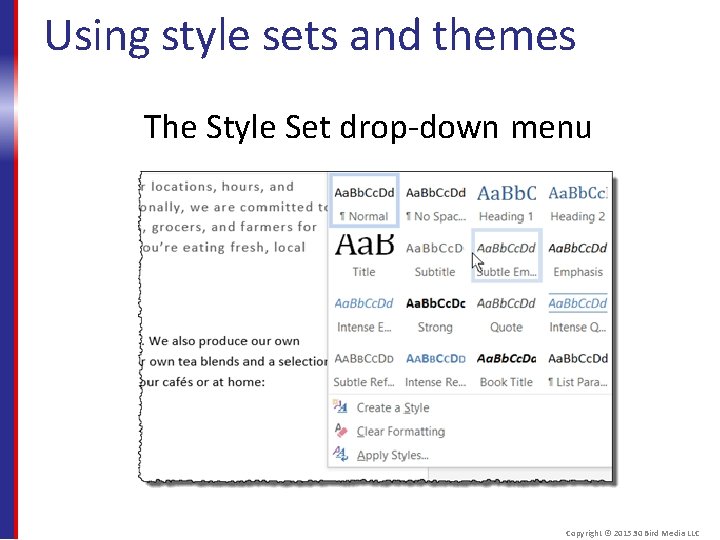 Using style sets and themes The Style Set drop-down menu Copyright © 2015 30