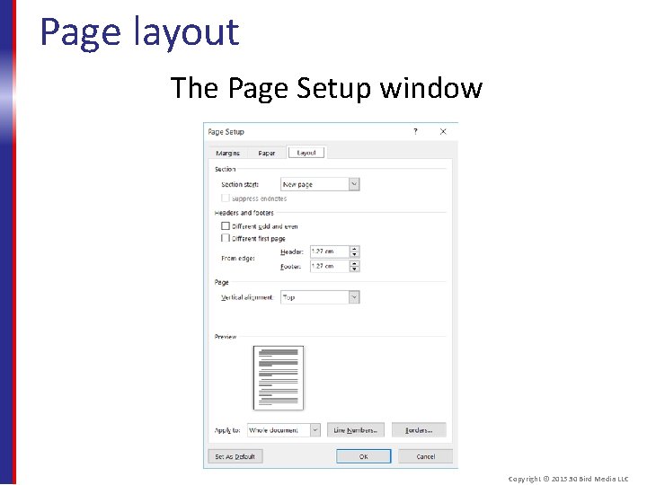 Page layout The Page Setup window Copyright © 2015 30 Bird Media LLC 
