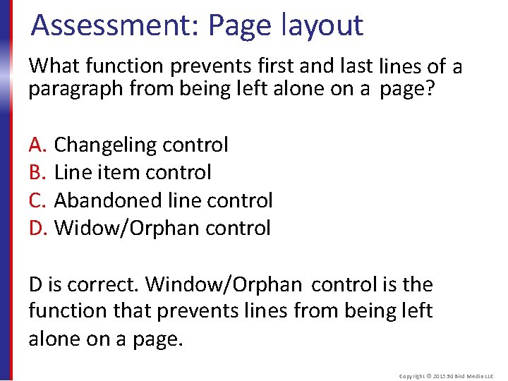 Assessment: Page layout What function prevents first and last lines of a paragraph from