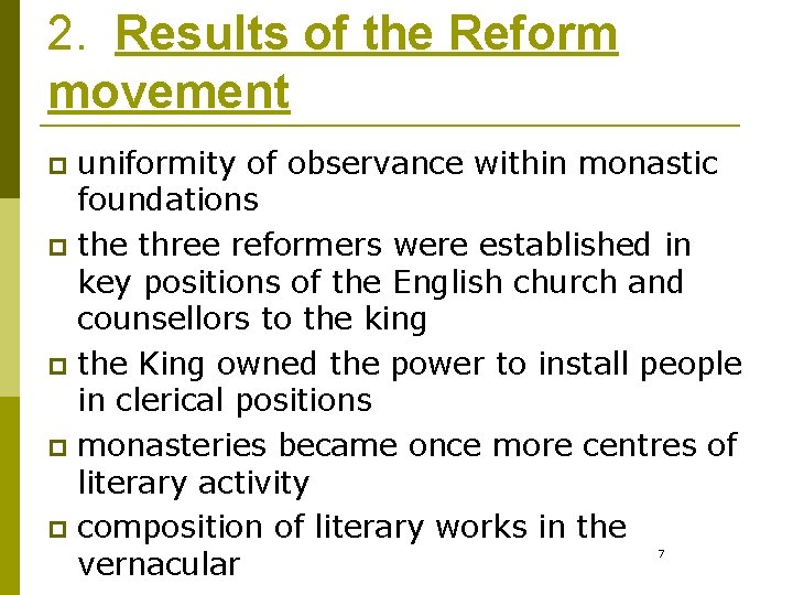 2. Results of the Reform movement uniformity of observance within monastic foundations p the