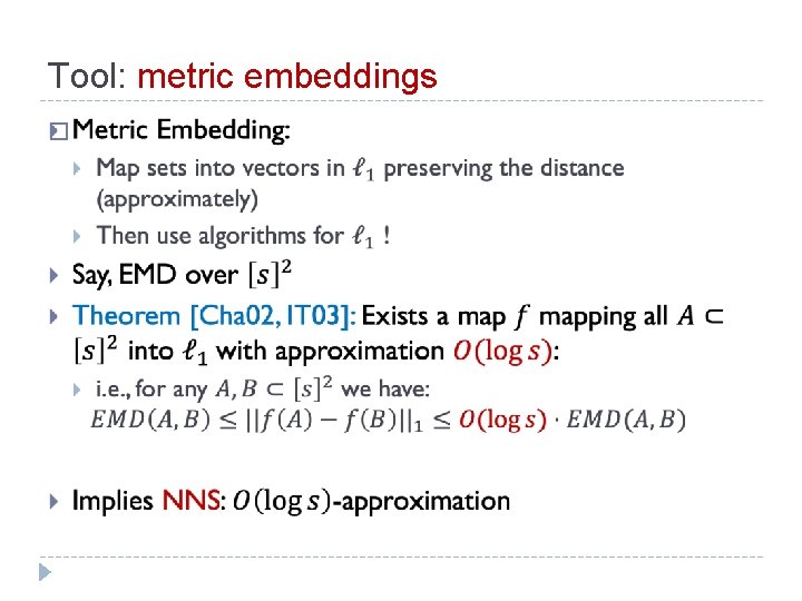 Tool: metric embeddings � 