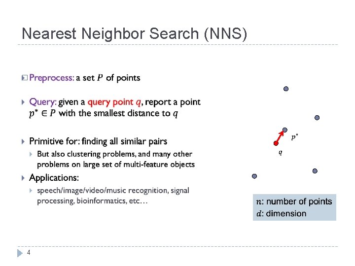 Nearest Neighbor Search (NNS) � 4 