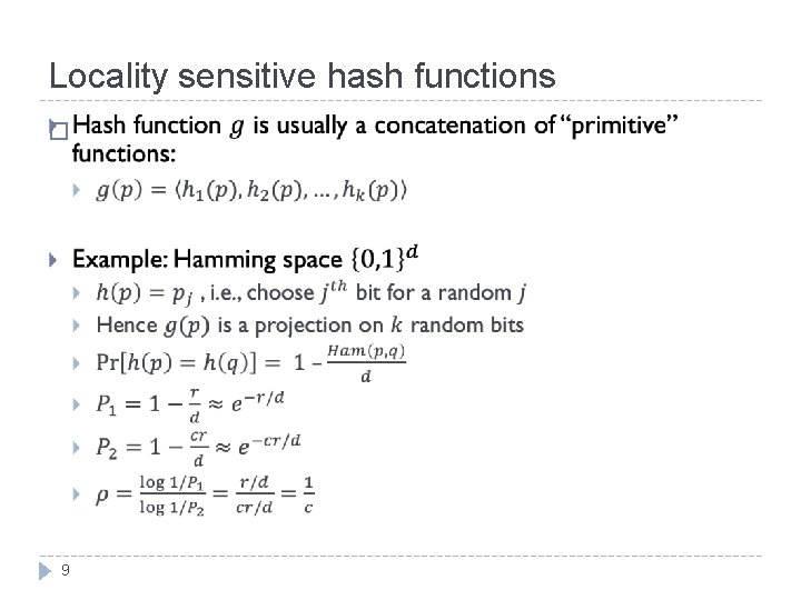 Locality sensitive hash functions � 9 