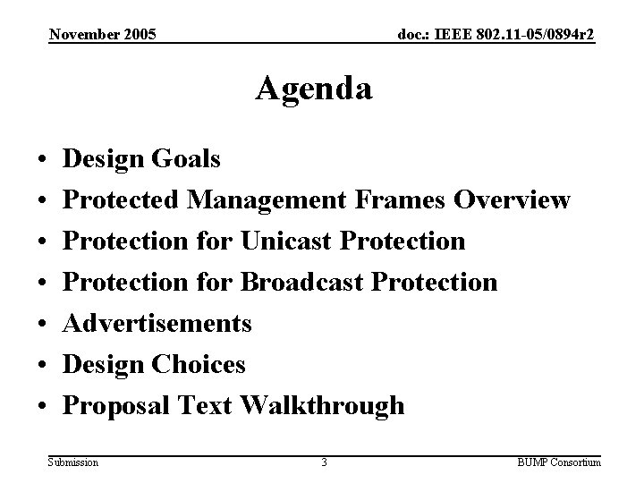 November 2005 doc. : IEEE 802. 11 -05/0894 r 2 Agenda • • Design