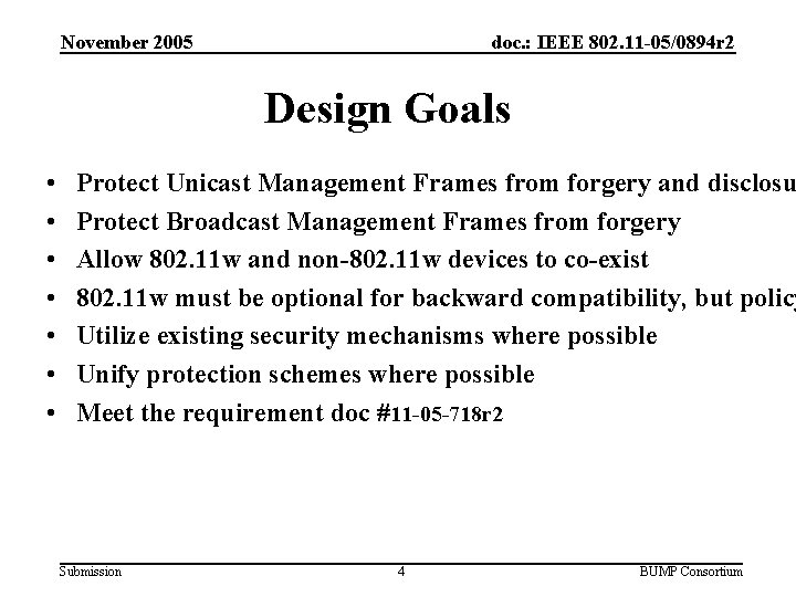 November 2005 doc. : IEEE 802. 11 -05/0894 r 2 Design Goals • •