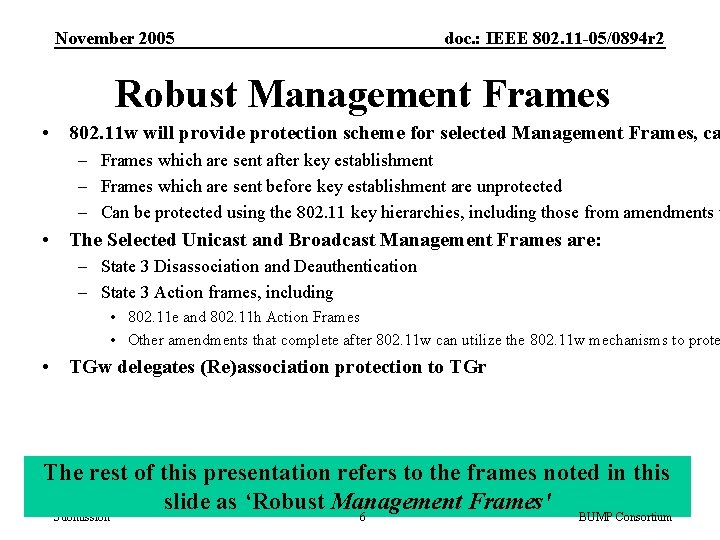 November 2005 doc. : IEEE 802. 11 -05/0894 r 2 Robust Management Frames •