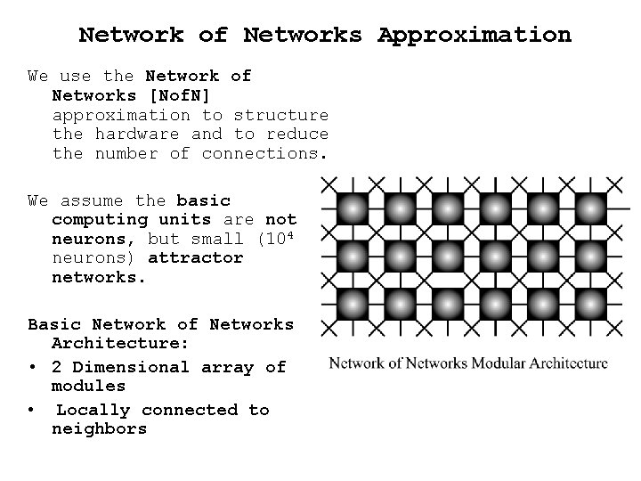 Network of Networks Approximation We use the Network of Networks [Nof. N] approximation to