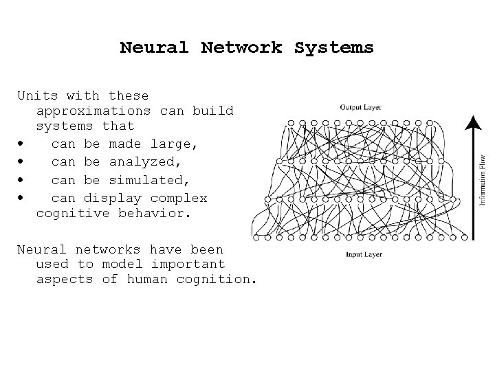 Neural Network Systems Units with these approximations can build systems that · can be