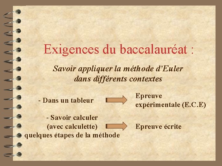 Exigences du baccalauréat : Savoir appliquer la méthode d’Euler dans différents contextes - Dans