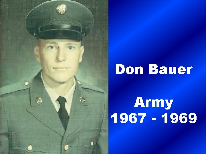 Don Bauer Army 1967 - 1969 