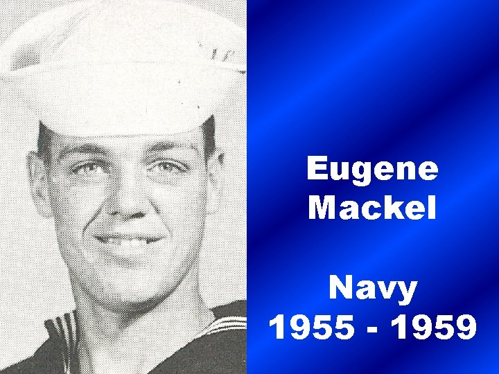 Eugene Mackel Navy 1955 - 1959 