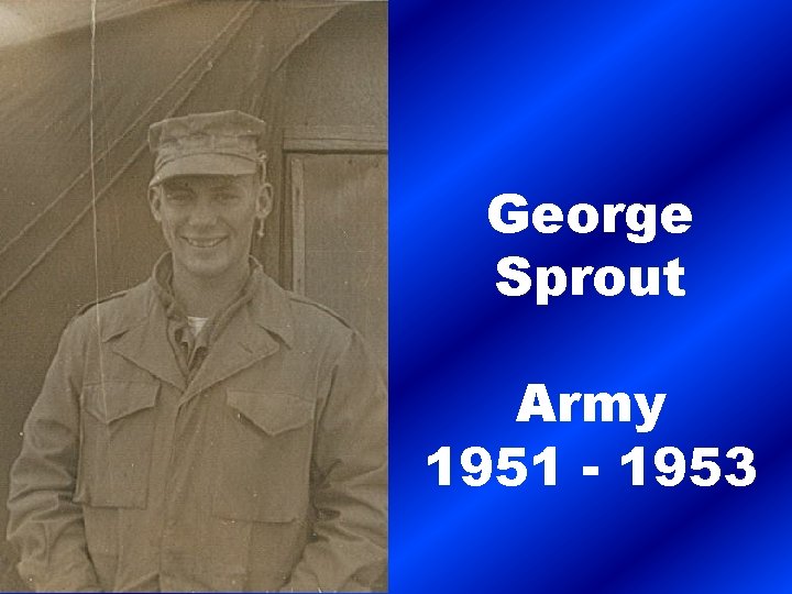 George Sprout Army 1951 - 1953 