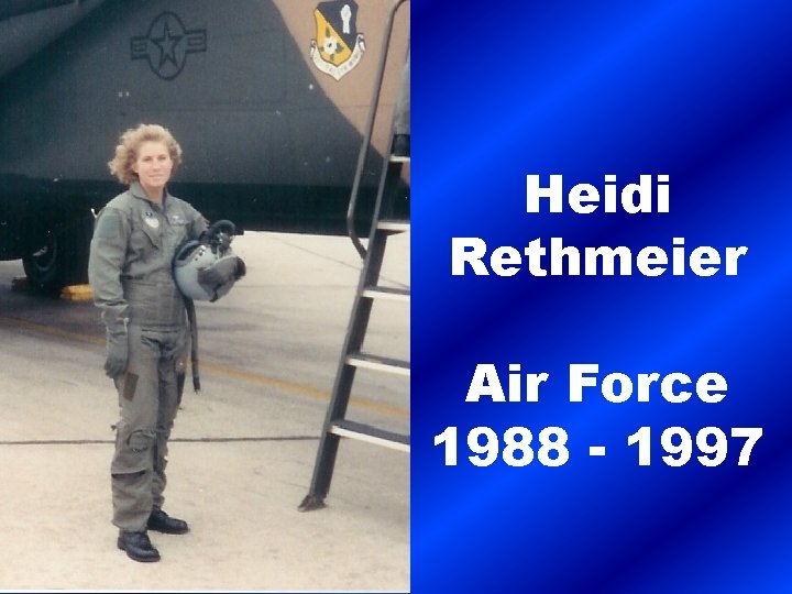Heidi Rethmeier Air Force 1988 - 1997 