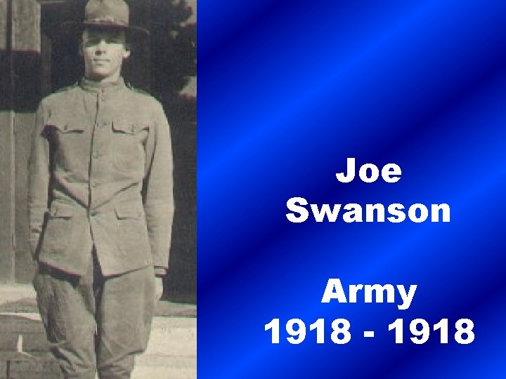 Joe Swanson Army 1918 - 1918 