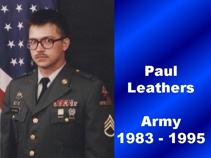 Paul Leathers Army 1983 - 1995 