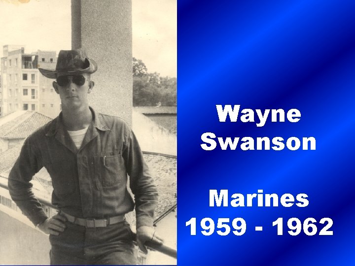 Wayne Swanson Marines 1959 - 1962 