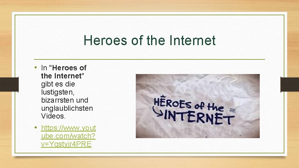 Heroes of the Internet • In "Heroes of the Internet" gibt es die lustigsten,