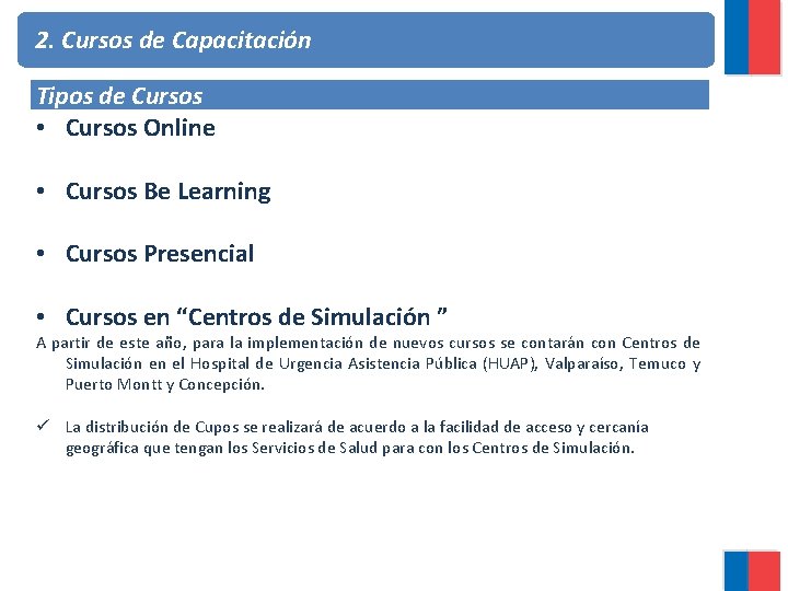 2. Cursos de Capacitación Tipos de Cursos • Cursos Online • Cursos Be Learning