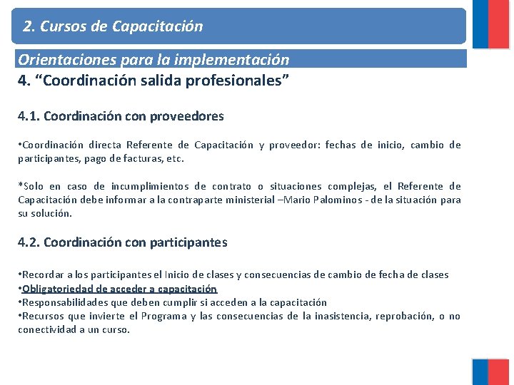 2. Cursos de Capacitación Orientaciones para la implementación 4. “Coordinación salida profesionales” 4. 1.