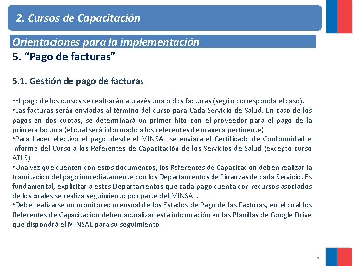 2. Cursos de Capacitación Orientaciones para la implementación 5. “Pago de facturas” 5. 1.