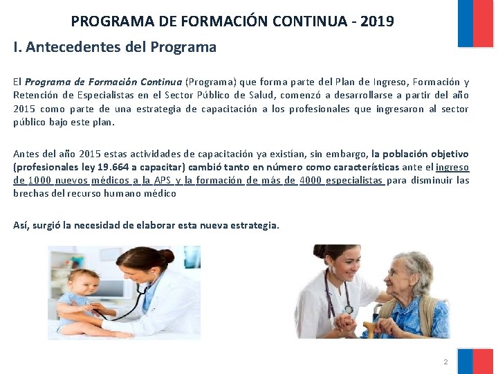 PROGRAMA DE FORMACIÓN CONTINUA - 2019 I. Antecedentes del Programa El Programa de Formación